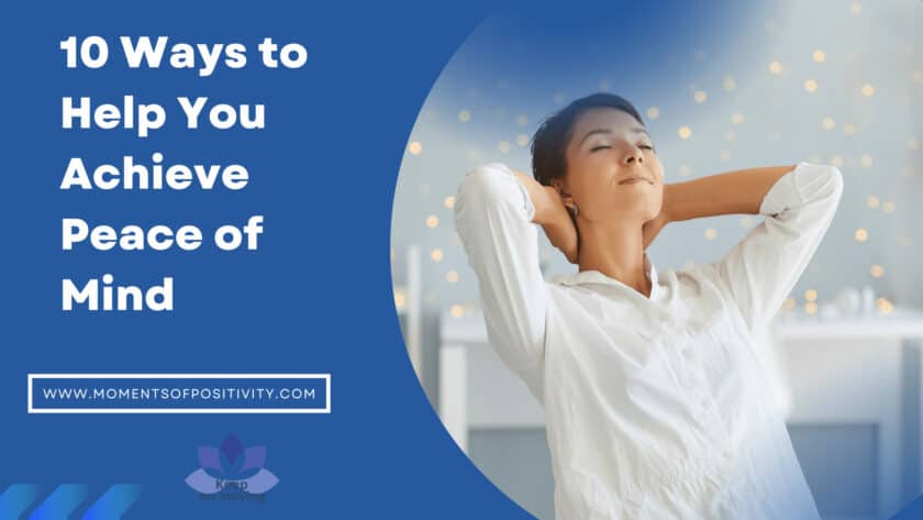 10 Ways to Help You Achieve Peace of Mind