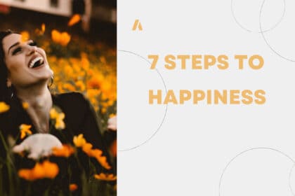 7 Steps To Happiness