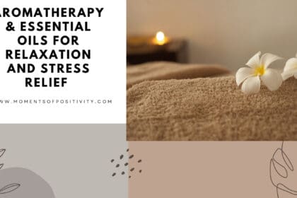 Aromatherapy & Essential Oils for Relaxation and Stress Relief