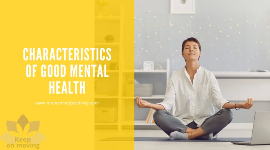 Characteristics of Good Mental Health