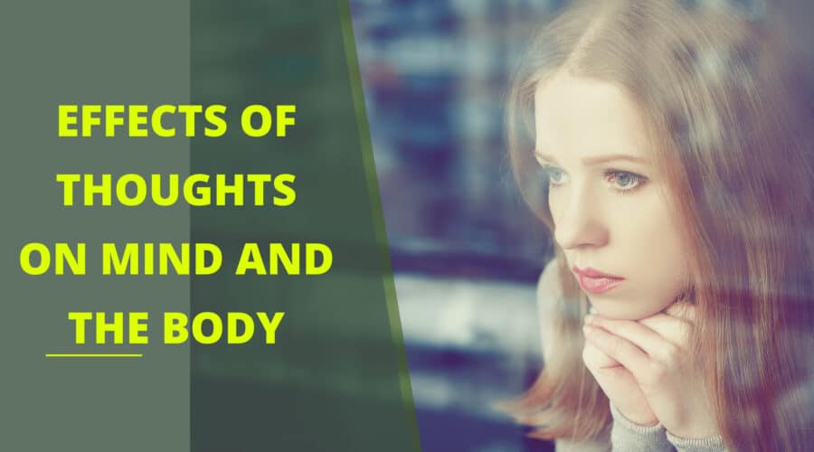 Effects Of Thoughts On Mind And The Body