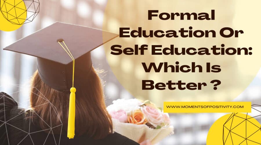 Formal Education Or Self Education Which Is Better