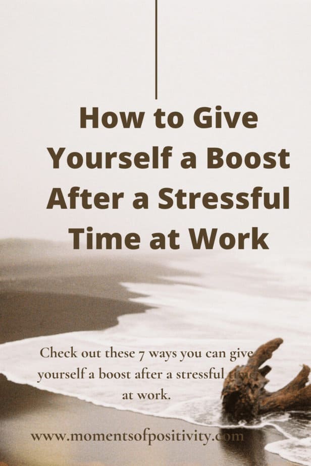 How to Give Yourself a Boost After a Stressful Time at Work