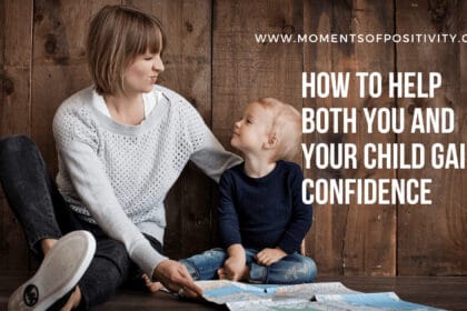 How To Help Both You And Your Child Gain Confidence