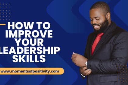 How to Improve Your Leadership Skills