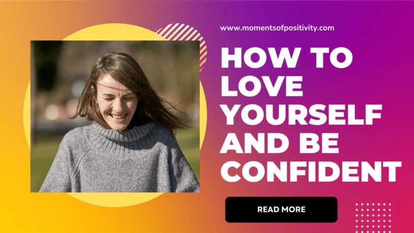 How To Love Yourself And Be Confident