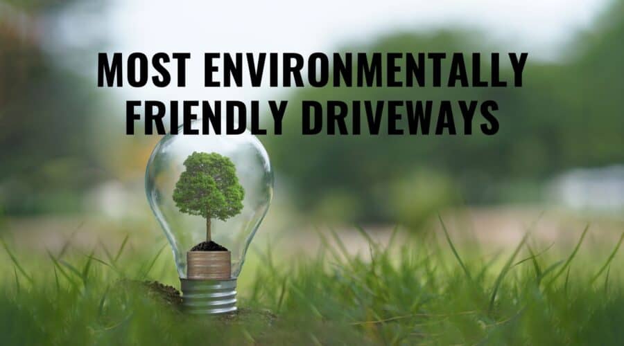 Most Environmentally Friendly Driveways