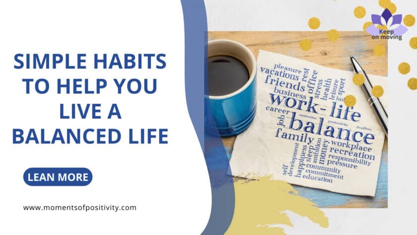 Simple Habits to Help You Live a Balanced Life