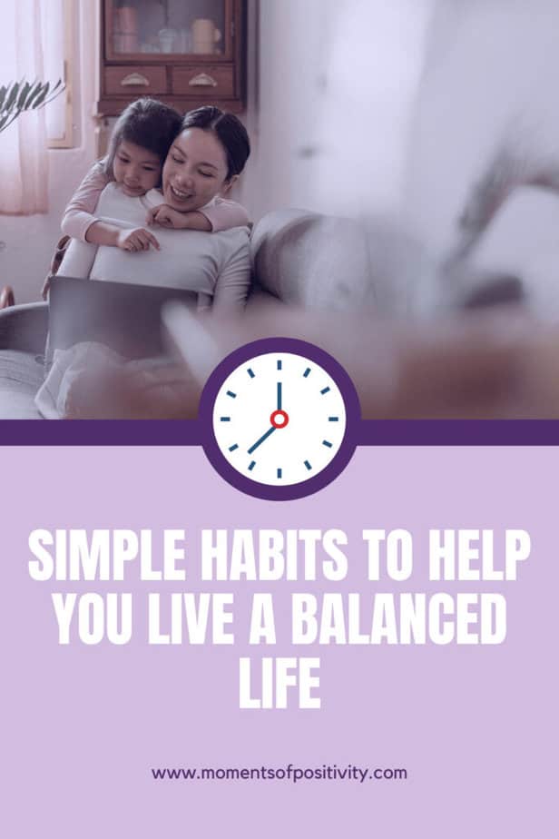 Simple Habits to Help You Live a Balanced Life