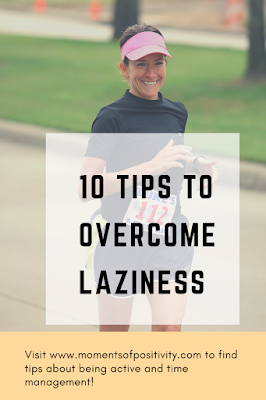 10 TIPS To Overcome Laziness