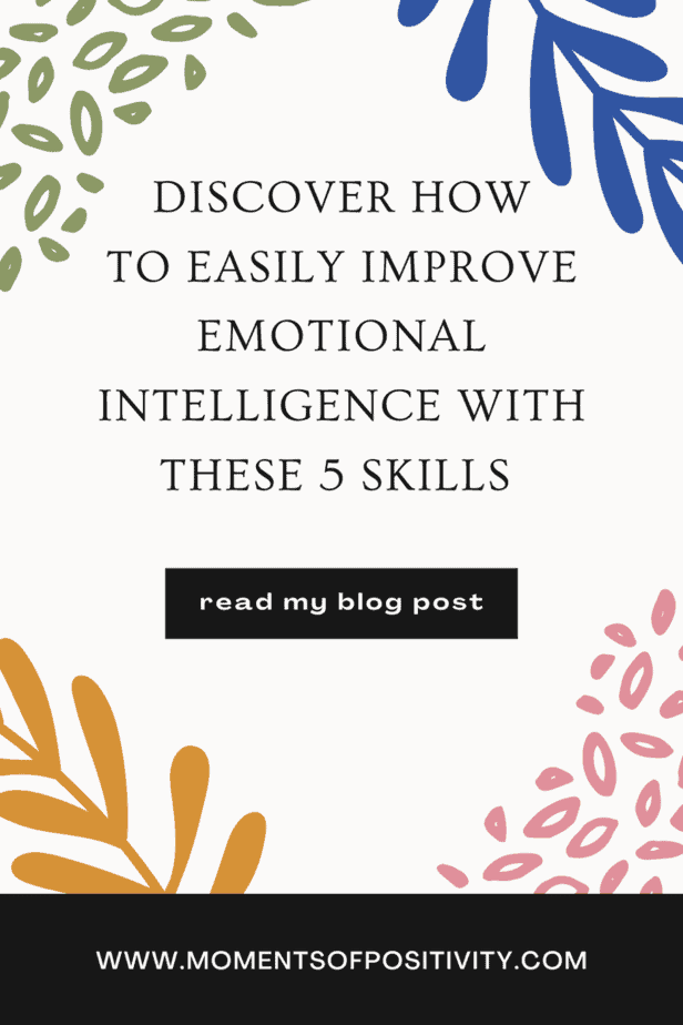 Emotional Intelligence: Skills That Will Help You To Improve