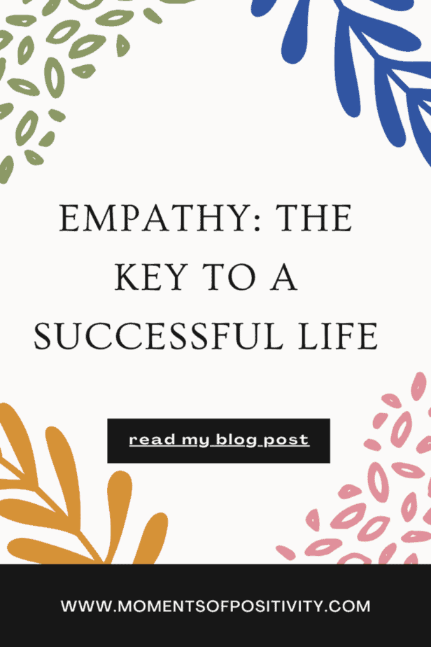 Empathy: The Key To A Successful Life