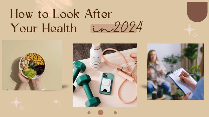 How to Look After Your Health in 2024